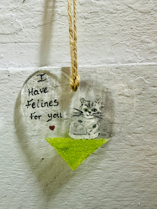 Cat I have Felines for you hanging heart